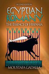 Egyptian Romany : The Essence of Hispania, 2nd Edition