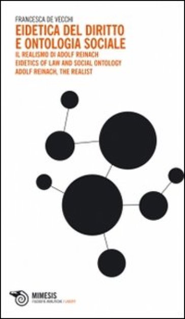 Eidetica del diritto e ontologia sociale-Il realismo di Adolf Reinach. Eidetics of Law and Social Ontology. Adolf Reinach, the Realist