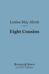 Eight Cousins (Barnes & Noble Digital Library)