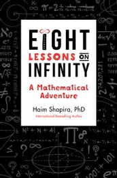 Eight Lessons on Infinity