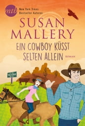 Ein Cowboy küsst selten allein