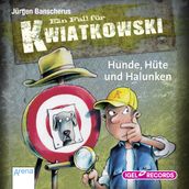 Ein Fall für Kwiatkowski 7. Hunde, Hüte und Halunken