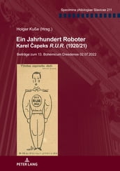Ein Jahrhundert Roboter. Karel apeks «R.U.R.» (1920/21)