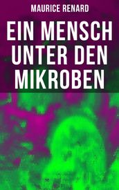 Ein Mensch unter den Mikroben