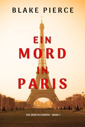 Ein Mord in Paris (Ein Jahr in Europa  Band 1)