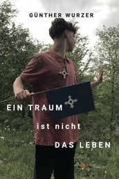 Ein Traum ist nicht das Leben