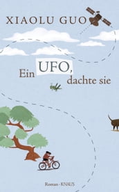 Ein Ufo, dachte sie