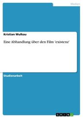 Eine Abhandlung über den Film  existenz 