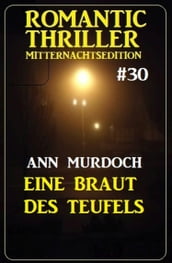 Eine Braut des Teufels: Romantic Thriller Mitternachtsedition 30