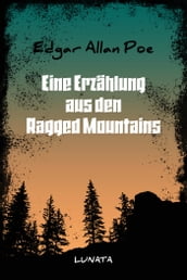 Eine Erzählung aus den Ragged Mountains