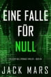 Eine Falle für Null (Ein Agent Null Spionage-Thriller  Buch #4)
