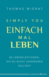 Einfach mal leben Simply you