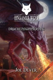 Einsamer Wolf 18 - Drachendämmerung