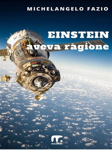 Einstein aveva ragione - Michelangelo Fazio