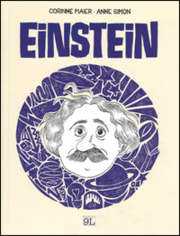 Einstein. Una biografia a fumetti - Corinne Maier - Anne Simon