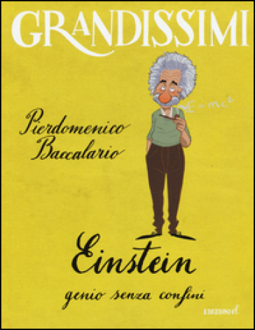 Einstein, genio senza confini. Ediz. a colori - Pierdomenico Baccalario