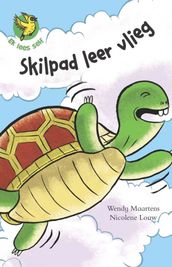 Ek lees self 1: Skilpad leer vlieg