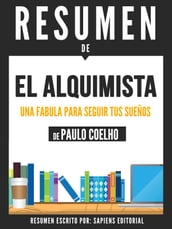 El Alquimista: Resumen Del Libro De Paulo Coelho