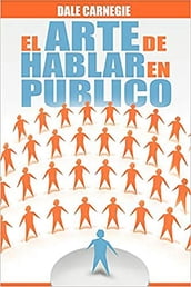 El Arte de Hablar En Publico (Spanish Edition)