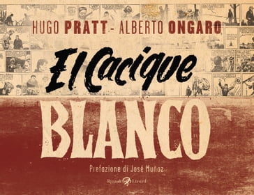 El Cacique Blanco - Alberto Ongaro - Hugo Pratt