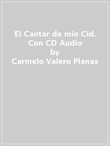 El Cantar de mio Cid. Con CD Audio - Carmelo Valero Planas