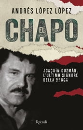 El Chapo. Joaquín Guzmán, l