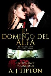 El Dominio del Alfa: Un Romance Paranormal