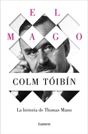 El Mago. La historia de Thomas Mann