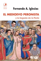 El Medioevo peronista