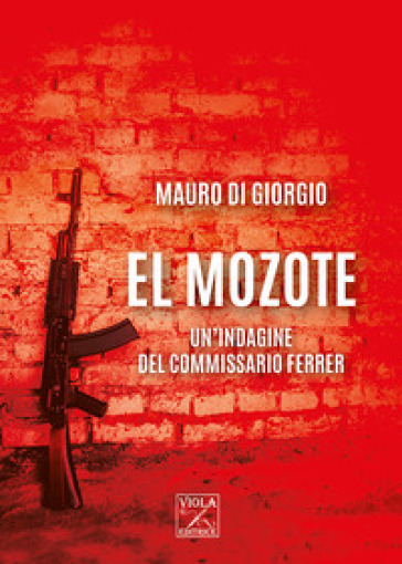 El Mozote. Un'indagine del commissario Ferrer - Mauro Di Giorgio