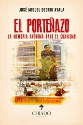 El Porteñazo: La memoria anónima bajo el chavismo