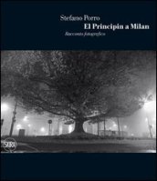 El Principin a Milan. Racconto fotografico