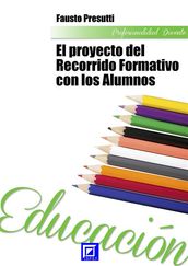 El Proyecto del Recorrido Formativo con los alumnos