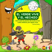 El Verde Vive y el Hechizo