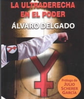 El Yunque La ultraderecha en el poder (Spanish Edition)