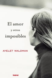 El amor y otros imposibles