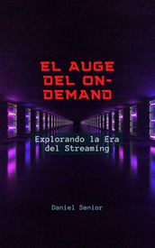 El auge del on-demand, explorando la era del streaming