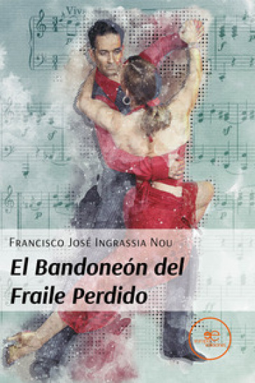 El bandoneon del fraile perdido - Francisco José Ingrassia Nou