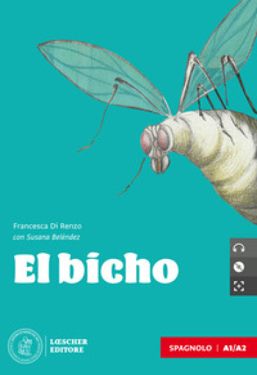 El bicho. Nivel A1/A2. Con e-book. Con espansione online. Con CD-Audio - Francesca Di Renzo