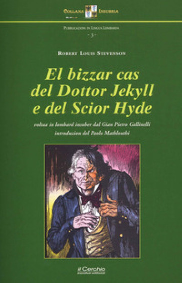 El bizzar cas del Dottor Jekyll e del Scior Hyde - Robert Louis Stevenson