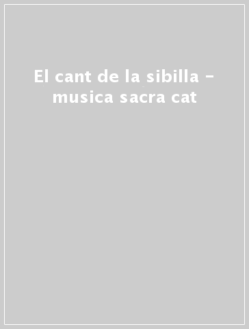 El cant de la sibilla - musica sacra cat