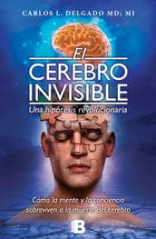 El cerebro invisible. Una hipótesis revolucionaria