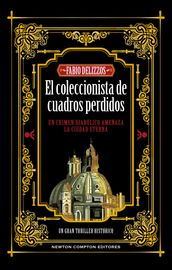 El coleccionista de cuadros perdidos. Un crimen diabólico, un artista anónimo. Más de 300.000 ejemplares vendidos.