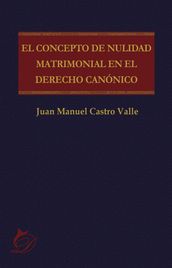 El concepto de nulidad matrimonial en el derecho canónico