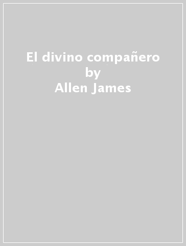 El divino compañero - Allen James