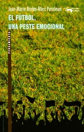 El fútbol, una peste emocional