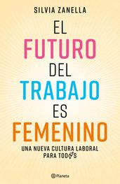 El futuro del trabajo es femenino