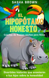 El hipopótamo honesto cuentos de buenas noches para niños
