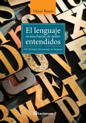 El lenguaje es una fuente de malos entendidos. 101 literatos del mundo hispano