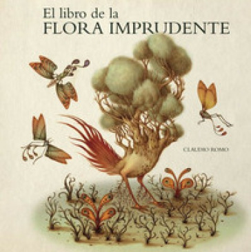 El libro de la flora imprudente - Claudio Romo